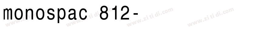 monospac 812字体转换